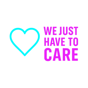 We Just Have To Care